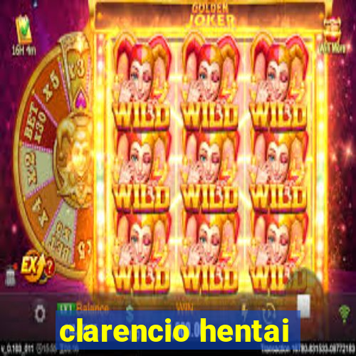 clarencio hentai